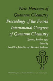 New Horizons of Quantum Chemistry: Proceedings of the Fourth International Congress of Quantum Chemistry Held at Uppsala, Sweden, June 14–19, 1982