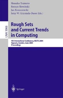 Rough Sets and Current Trends in Computing: 4th International Conference, Rsctc 2004, Uppsala, Sweden, June 1-5, 2004, Proceedings