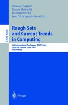 Rough Sets and Current Trends in Computing: 4th International Conference, RSCTC 2004, Uppsala, Sweden, June 1-5, 2004. Proceedings