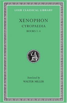 Cyropaedia. Volume 1 (Loeb Classical Library No. 51)  