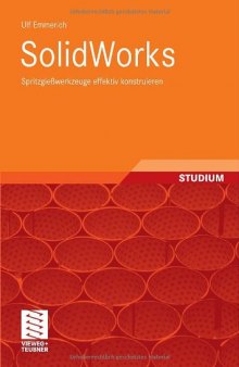 SolidWorks: Spritzgießwerkzeuge effektiv konstruieren, 1. Auflage  GERMAN