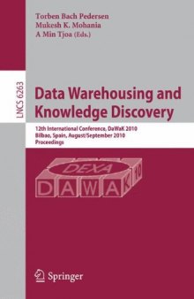 Data Warehousing and Knowledge Discovery: 12th International Conference, DAWAK 2010, Bilbao, Spain, August/September 2010. Proceedings