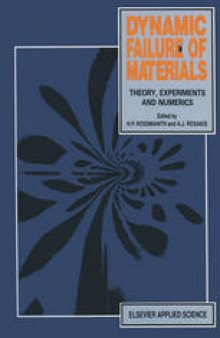 Dynamic Failure of Materials: Theory, Experiments and Numerics