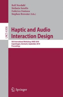 Haptic and Audio Interaction Design: 5th International Workshop, HAID 2010, Copenhagen, Denmark, September 16-17, 2010. Proceedings