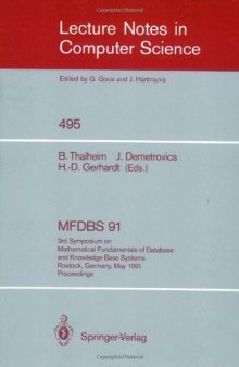 MFDBS 91: 3rd Symposium on Mathematical Fundamentals of Database and Knowledge Base Systems Rostock, Germany, May 6–9, 1991 Proceedings