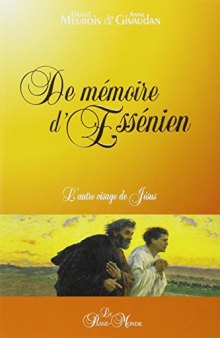 ''l'autre visage de Jésus t.1 ; de mémoire d'essénien''