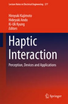 Haptic Interaction: Perception, Devices and Applications