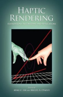 Haptic rendering: foundations, algorithms, and applications