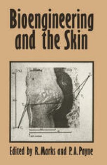 Bioengineering and the Skin: Based on the Proceedings of the European Society for Dermatological Research Symposium, held at the Welsh National School of Medicine, Cardiff, 19–21 July 1979