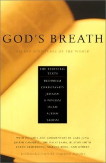 God's Breath: Sacred Scriptures of the World - The Essential Texts of Buddhism, Christianity, Judaism, Hinduism, Islam, Sufi