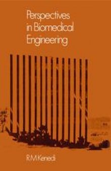 Perspectives in Biomedical Engineering: Proceedings of a Symposium organised in association with the Biological Engineering Society and held in the University of Strathclyde, Glasgow, June 1972