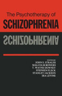 The Psychotherapy of Schizophrenia