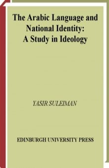 The Arabic language and national identity: a study in ideology