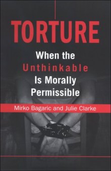 Torture: When the Unthinkable Is Morally Permissible