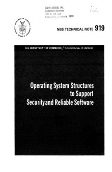 Operating System Structures to Support Security and Reliable Software