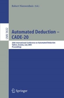 Automated Deduction – CADE-20: 20th International Conference on Automated Deduction, Tallinn, Estonia, July 22-27, 2005. Proceedings