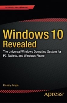 Windows 10 Revealed: The Universal Windows Operating System for PC, Tablets, and Windows Phone