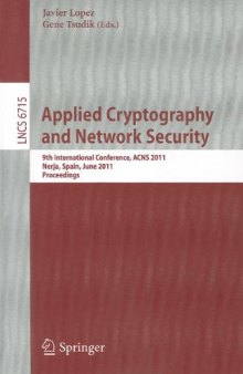 Applied Cryptography and Network Security: 9th International Conference, ACNS 2011, Nerja, Spain, June 7-10, 2011. Proceedings