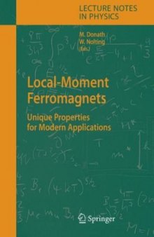 Local-moment ferromagnets: unique properties for modern applications