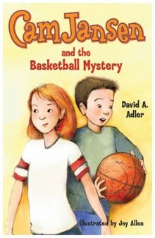 Cam Jansen and the Basketball Mystery