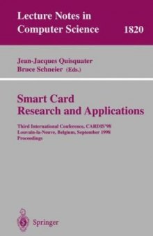 Smart Card Research and Applications: Third International Conference, CARDIS’98, Louvain-la-Neuve, Belgium, September 14-16, 1998. Proceedings