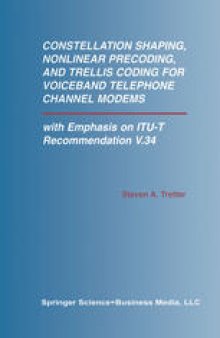 Constellation Shaping, Nonlinear Precoding, and Trellis Coding for Voiceband Telephone Channel Modems: with Emphasis on ITU-T Recommendation V.34