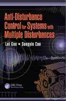 Anti-Disturbance Control for Systems with Multiple Disturbances