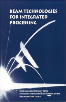 Beam Technologies for Integrated Processing