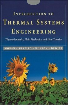 Introduction to thermal systems engineering: thermodynamics, fluid mechanics, and heat transfer