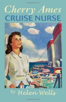 Cherry Ames, Cruise Nurse: Book 9