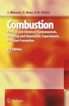 Combustion: Physical and Chemical Fundamentals, Modeling and Simulation, Experiments, Pollutant Formation   4th Edition