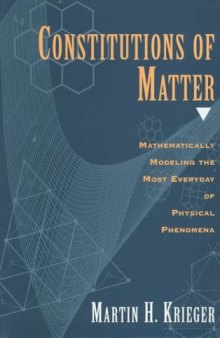 Constitutions of Matter: Mathematically Modeling the Most Everyday of Physical Phenomena  