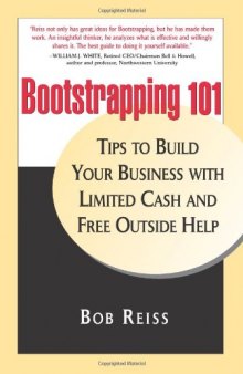 Bootstrapping 101: Tips to Build Your business with Limited Cash and Free Outside Help  