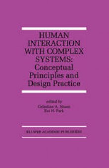 Human Interaction with Complex Systems: Conceptual Principles and Design Practice