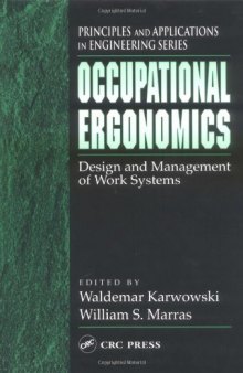 Occupational Ergonomics: Design and Management of Work Systems (Principles and Applications in Engineering, 15)