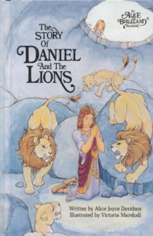 The Story of Daniel and the Lions: Alice in Bibleland Storybooks