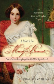 A Match for Mary Bennet: Can a serious young lady ever find her way to love?