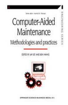 Computer-aided Maintenance: Methodologies and Practices