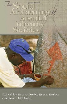 The Social Archaeology of Austrailian Indigenous Societies