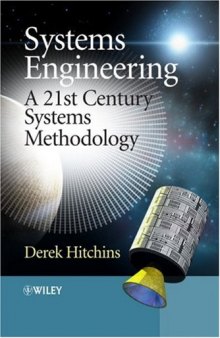 Systems Engineering: A 21st Century Systems Methodology