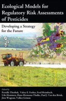 Ecological Models for Regulatory Risk Assessments of Pesticides: Developing a Strategy for the Future (Society of Environmental Toxicology and Chemistry)