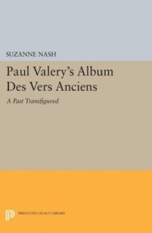 Paul Valery's ""Album des Vers Anciens"" : a Past Transfigured