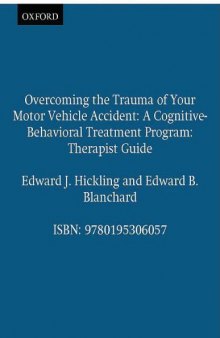 Overcoming the Trauma of Your Motor Vehicle Accident: A Cognitive-Behavioral Treatment Program Therapist Guide