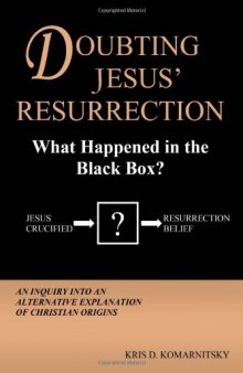 Doubting Jesus' Resurrection: What Happened in the Black Box?
