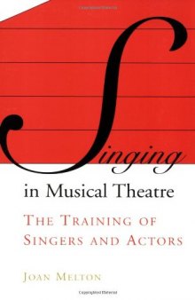 Singing in Musical Theater: The Training of Singers and Actors