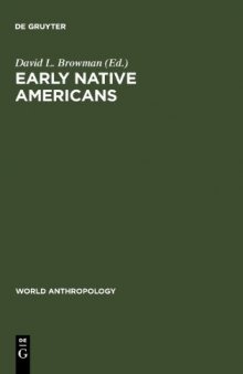 Early Native Americans: Prehistoric Demography, Economy, and Technology
