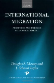 International Migration: Prospects and Policies in a Global Market (International Studies in Demography)