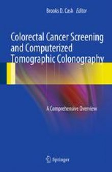 Colorectal Cancer Screening and Computerized Tomographic Colonography: A Comprehensive Overview