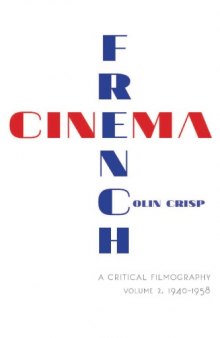 French Cinema--Critical Filmography: Volume 2, 1940-1958