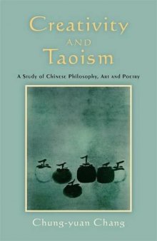 Creativity and Taoism : a study of Chinese philosophy, art and poetry